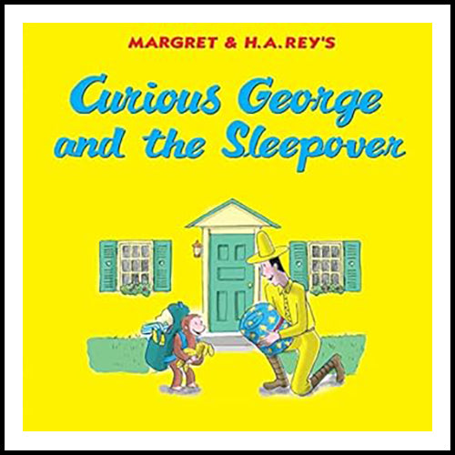 Curious George & the Sleepover Hardcover Book